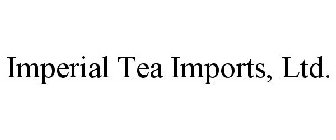 IMPERIAL TEA IMPORTS, LTD.
