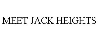MEET JACK HEIGHTS