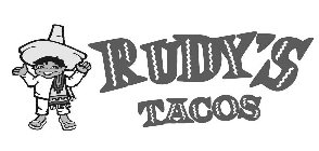 RUDY'S TACOS