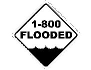 1-800 FLOODED