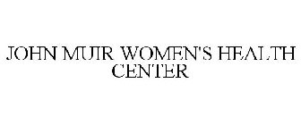 JOHN MUIR WOMEN'S HEALTH CENTER