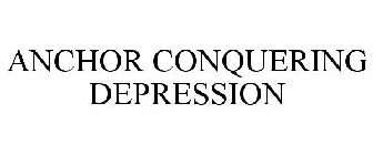 ANCHOR CONQUERING DEPRESSION