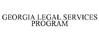 GEORGIA LEGAL SERVICES PROGRAM