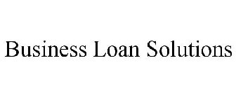 BUSINESS LOAN SOLUTIONS