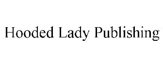 HOODED LADY PUBLISHING