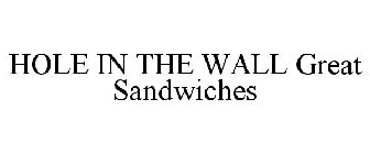 HOLE IN THE WALL GREAT SANDWICHES