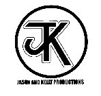 JK JASON AND KELLY PRODUCTIONS