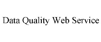 DATA QUALITY WEB SERVICE