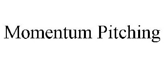 MOMENTUM PITCHING