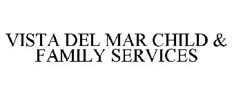 VISTA DEL MAR CHILD & FAMILY SERVICES