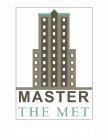 MASTER THE MET