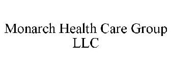 MONARCH HEALTH CARE GROUP LLC