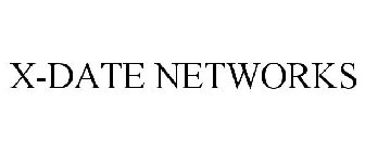 X-DATE NETWORKS