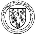 NATIONAL D-DAY MEMORIAL AD COMMEMORANDAM FORTITUDINEM FIDELITATEM SACRIFICIUM EORUM