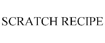 SCRATCH RECIPE