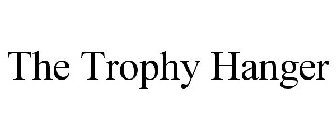 THE TROPHY HANGER