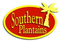 SOUTHERN PLANTAINS