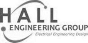 HALL ENGINEERING GROUP ELECTRICAL ENGINEERING DESIGN