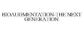 BIOAUGMENTATION-THE NEXT GENERATION