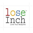 LOSE INCH LOVE YOUR BODYLINE