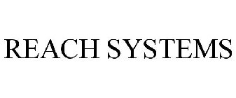 REACH SYSTEMS