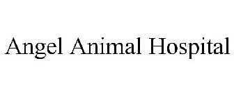 ANGEL ANIMAL HOSPITAL