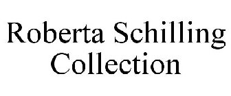 ROBERTA SCHILLING COLLECTION