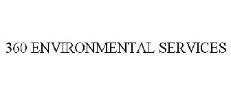 360 ENVIRONMENTAL SERVICES