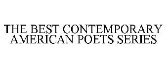 THE BEST CONTEMPORARY AMERICAN POETS SERIES