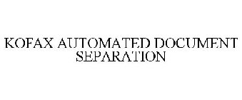 KOFAX AUTOMATED DOCUMENT SEPARATION
