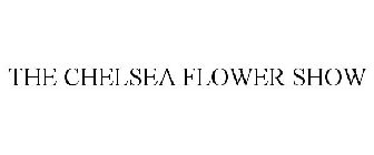 THE CHELSEA FLOWER SHOW