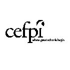 CEFPI WHERE GREAT SCHOOLS BEGIN