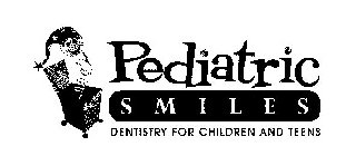PEDIATRIC SMILES DENTISTRY FOR CHILDREN AND TEENS