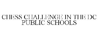 CHESS CHALLENGE IN THE DC PUBLIC SCHOOLS