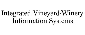 INTEGRATED VINEYARD/WINERY INFORMATION SYSTEMS