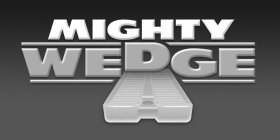 MIGHTY WEDGE
