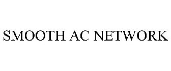 SMOOTH AC NETWORK