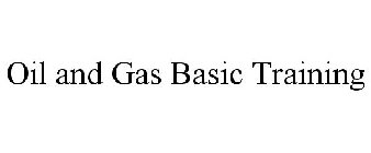 OIL AND GAS BASIC TRAINING