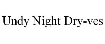 UNDY NIGHT DRY-VES