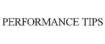 PERFORMANCE TIPS