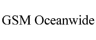 GSM OCEANWIDE