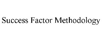 SUCCESS FACTOR METHODOLOGY