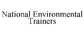 NATIONAL ENVIRONMENTAL TRAINERS