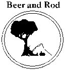 BEER AND ROD