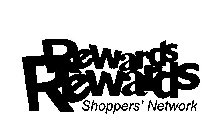 REWARDS REWARDS SHOPPERS' NETWORK
