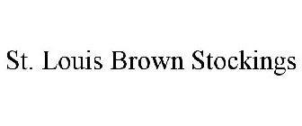 ST. LOUIS BROWN STOCKINGS