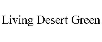 LIVING DESERT GREEN