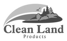 CLEAN LAND PRODUCTS