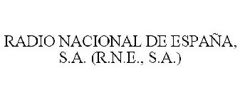 RADIO NACIONAL DE ESPAÑA, S.A. (R.N.E., S.A.)