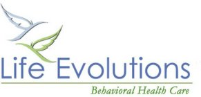 LIFE EVOLUTIONS BEHAVIORAL HEALTH CARE